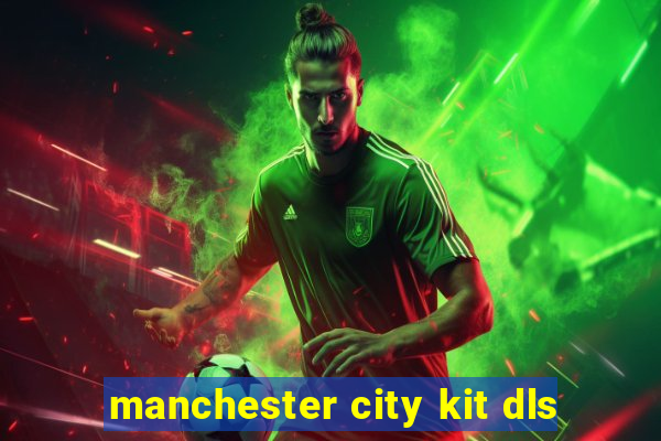 manchester city kit dls